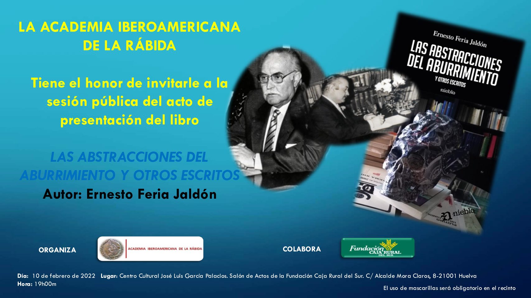 Presentación Del Libro,  LAS ABSTRACCIONES DEL ABURRIMIENTO Y OTROS ESCRITOS. Autor: Ernesto Feria Jaldón