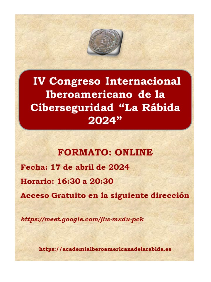 IV Congreso Internacional Iberoamericano De La Ciberseguridad “La Rábida 2024”