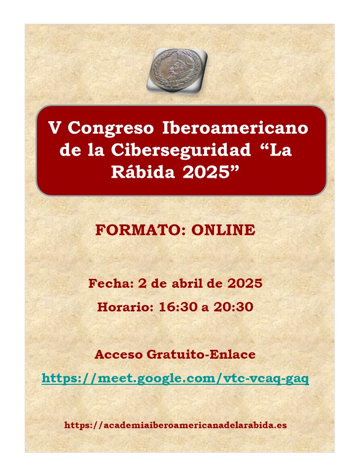 V Congreso Internacional Iberoamericano De La Ciberseguridad “La Rábida 2025”